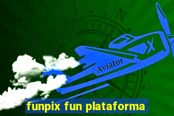 funpix fun plataforma